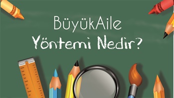 BüyükAile Yöntemi Nedir?