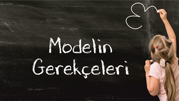 Modelin Gerekçeleri